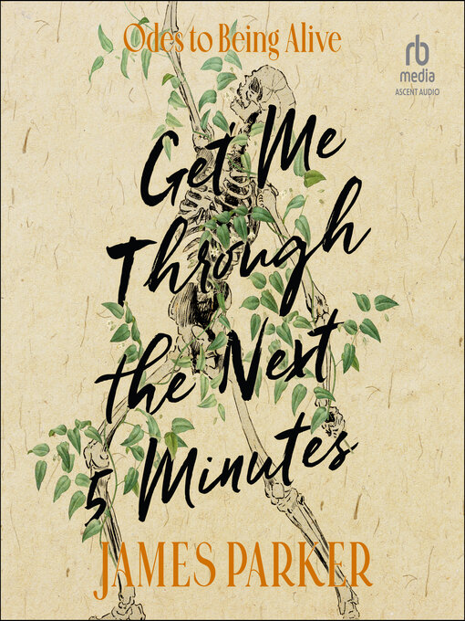 Title details for Get Me Through the Next Five Minutes by James Parker - Available